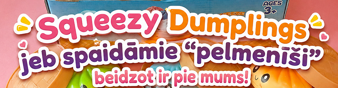 Squeezy Dumplings antistresa mantiņas Jelgavā