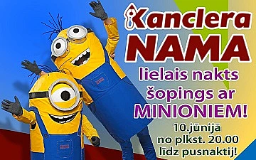 Kanclera NAMA lielais nakts šopings ar Minioniem!