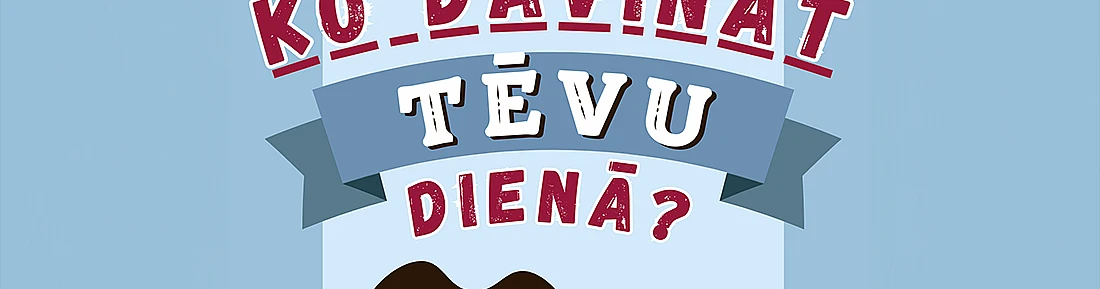 Ko uzdāvināt tētim?